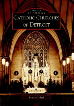 Catholic Churches of Detroit - Book  of the Images of America: Michigan