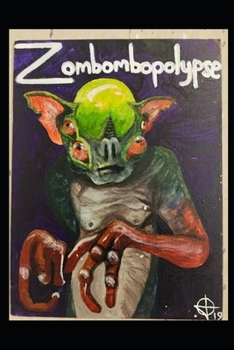 Paperback Zombombopolypse: Zombie Alien Apocalypse Book