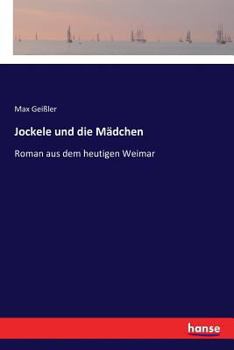 Paperback Jockele und die Mädchen: Roman aus dem heutigen Weimar [German] Book