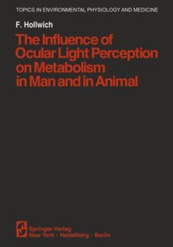 Paperback The Influence of Ocular Light Perception on Metabolism in Man and in Animal Book
