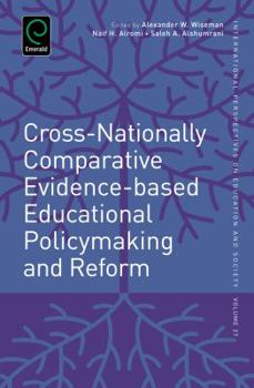 Hardcover Cross-Nationally Comparative, Evidence-based Educational Policymaking and Reform (32) (International Perspectives on Education and Society) Book