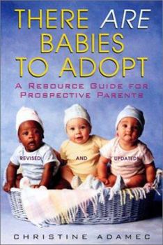 Paperback There Are Babies to Adopt: A Resource Guide for Prospective Parents Book