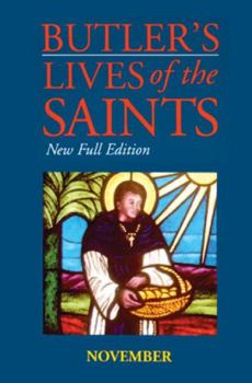 Hardcover Butler's Lives of the Saints: November, Volume 11: New Full Edition Book