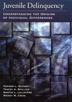 Hardcover Juvenile Delinquency: Understanding the Origins of Individual Differences Book
