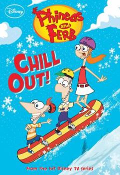 Paperback Phineas and Ferb Chill Out! Book