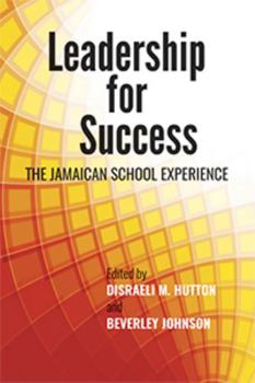 Paperback Leadership for Success: The Jamaican School Experience Book