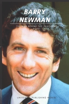 Paperback Barry Newman: The Man Behind the Vanishing Point Book