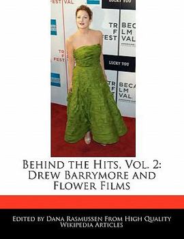 Paperback Behind the Hits, Vol. 2: Drew Barrymore and Flower Films Book