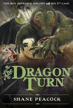 The Dragon Turn - Book #5 of the Boy Sherlock Holmes