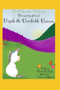 Paperback The Colourdore Collection: Ursula The Unreliable Unicorn Book