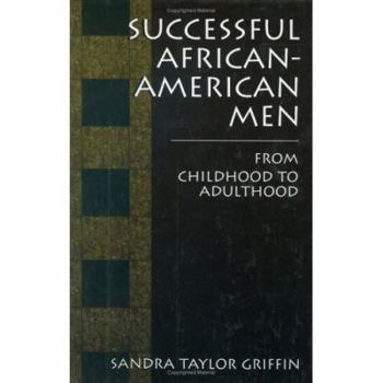 Successful African-American Men: From Childhood to Adulthood