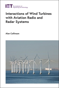 Hardcover Interactions of Wind Turbines with Aviation Radio and Radar Systems Book