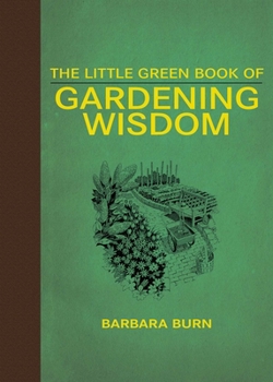Hardcover The Little Green Book of Gardening Wisdom Book