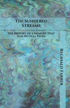 Paperback The Sundered Streams: The History of a Memory That Had No Full Stops Book