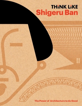 Think Like Shigeru Ban