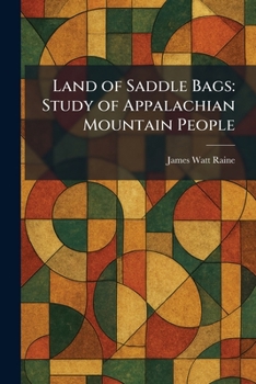 Land of Saddle Bags: Study of Appalachian Mountain People