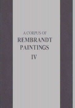 Hardcover A Corpus of Rembrandt Paintings IV: Self-Portraits Book