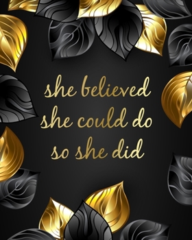 Paperback She believed she could do so she did: Life Changing 100 Day Gratitude and Manifestation Journal to REPROGRAM your Mind and create the Life of your Dre Book