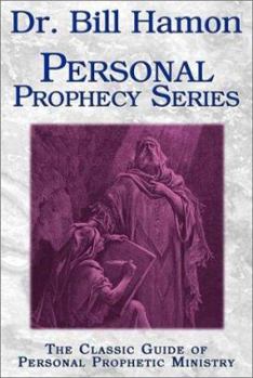 Paperback Dr. Bill Hamon Personal Prophecy Series: The Classic Guide of Personal Prophetic Ministry Book