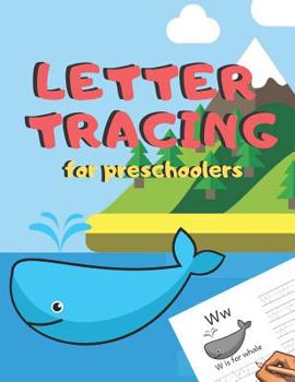 Paperback Letter Tracing for Preschoolers: Handwriting Practice Alphabet Workbook for Kids Ages 3-5, Toddlers, Nursery, Kindergartens, Homeschool - Learning to Book