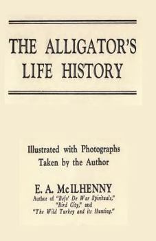 Paperback The Alligator's Life History Book