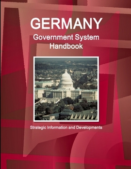 Paperback Germany Government System Handbook - Strategic Information and Developments Book