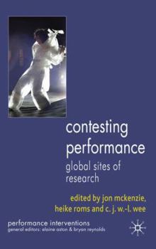 Hardcover Contesting Performance: Global Sites of Research Book