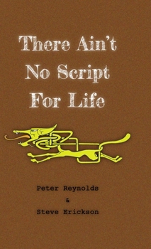 Hardcover There Ain't No Script For Life Book