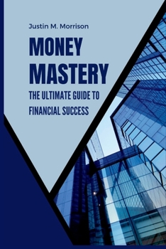 Paperback Money Mastery: The Ultimate Guide To Financial Success Book