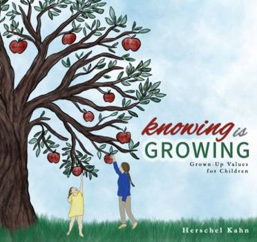 Paperback Knowing is Growing: Grown-Up Values for Children Book