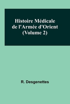 Paperback Histoire Médicale de l'Armée d'Orient (Volume 2) Book