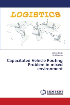 Capacitated Vehicle Routing Problem in mixed environment