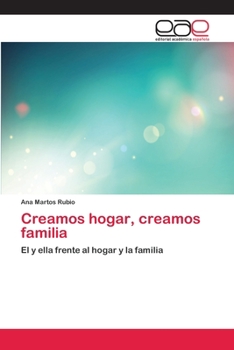 Paperback Creamos hogar, creamos familia [Spanish] Book