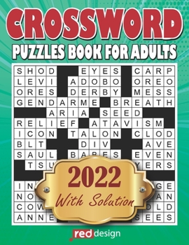 2022 Crossword Puzzles Book For Adults With Solution: Large-print, Medium-level Puzzles | Awesome Crossword Book For Puzzle Lovers Of 2022 | Easy Crossword Puzzles
