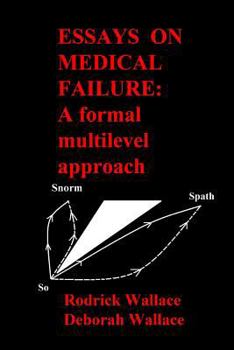 Paperback Essays on Medical Failure: A formal multilevel approach Book