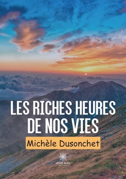 Paperback Les riches heures de nos vies [French] Book