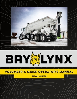 Paperback Bay-Lynx Volumetric Mixer Operator's Manual: Titan Mixer Book