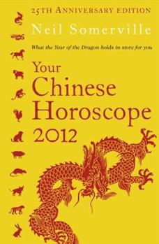 Paperback Your Chinese Horoscope 2012: What the Year of the Dragon Holds in Store for You Book