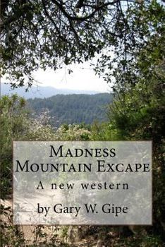 Madness Mountain Excape: A New Western
