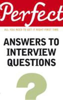 Paperback Perfect Answers to Interview Questions Book