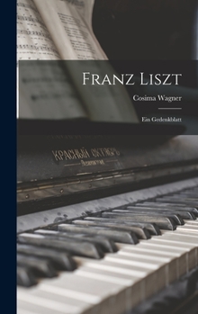 Hardcover Franz Liszt: Ein Gedenkblatt [German] Book