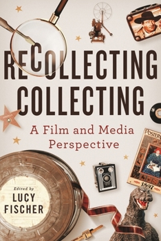 Hardcover Recollecting Collecting: A Film and Media Perspective Book