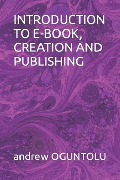 Paperback Introduction to E-Book, Creation and Publishing Book