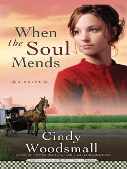 When the Soul Mends - Book #3 of the Sisters of the Quilt