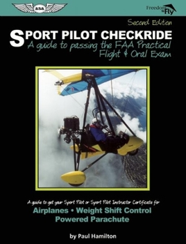 Paperback Sport Pilot Checkride: A Guide to Passing the FAA Practical Flight & Oral Exam Book