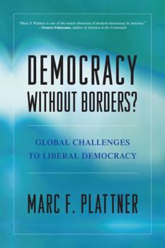 Paperback Democracy Without Borders?: Global Challenges to Liberal Democracy Book