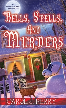 Bells, Spells, and Murders - Book #7 of the Witch City Mystery