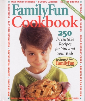 Hardcover Family Fun Cookbook: 250 Irresistible Recipes for You and Your Kids Book