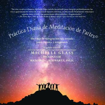 Paperback Práctica Diaria de Meditación de Partes©: Un viaje de integración encarnada para clientes y terapeutas (Spanish Edition) [Spanish] Book