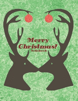 Merry Christmas Notebook: Reindeer Heart with Ornaments - Wide Ruled - Legal Ruled Paper, Lined Journal, Large Size to Meet Your Needs